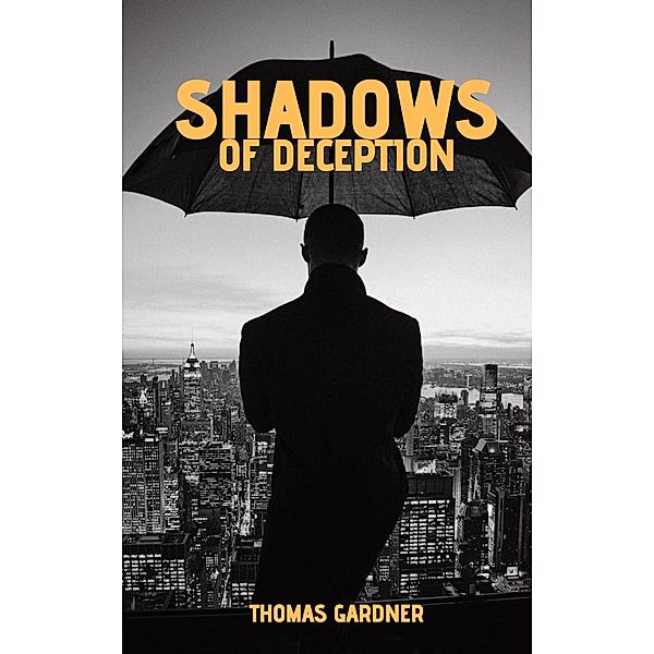 Shadows of Deception, Thomas Gardner
