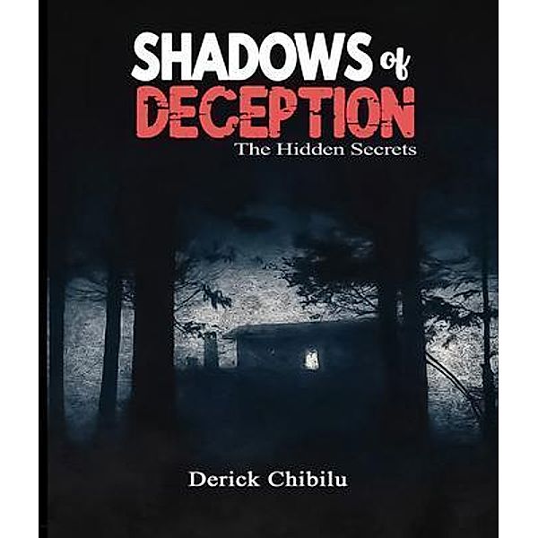 Shadows of Deception, Derick Chibilu