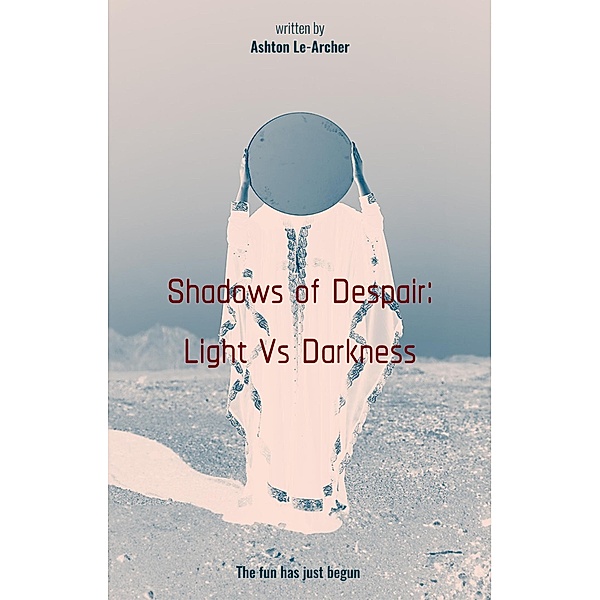 Shadows of Despair: Light Vs Darkness / Shadows Of Despair, Ashton Lee-Archer