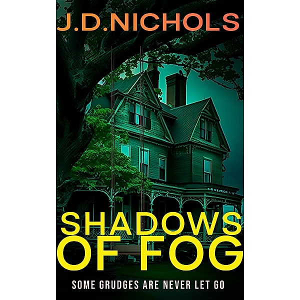 Shadows of Fog, J. D. Nichols