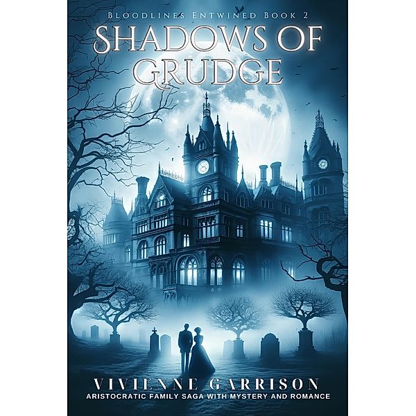 Shadows of Grudge (Bloodlines Entwined, #2) / Bloodlines Entwined, Vivienne Garrison