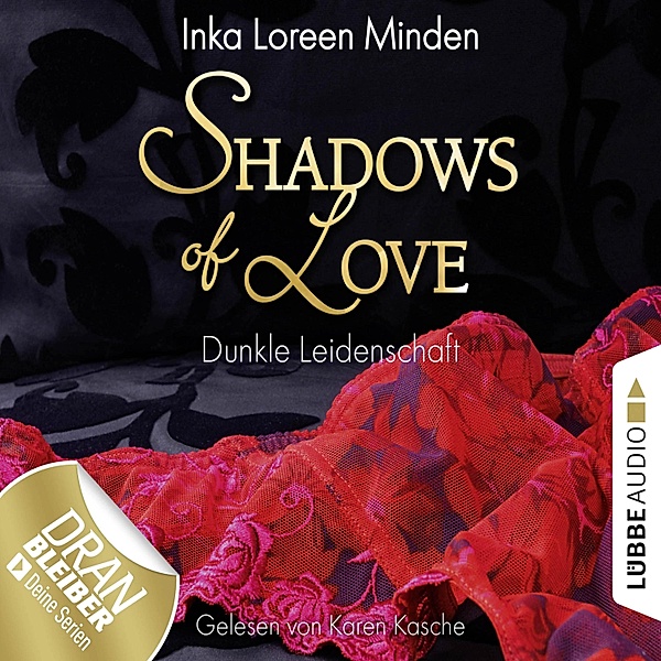 Shadows of Love - 1 - Dunkle Leidenschaft, Inka Loreen Minden