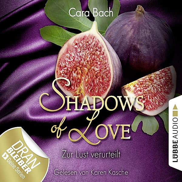 Shadows of Love - 8 - Zur Lust verurteilt, Cara Bach