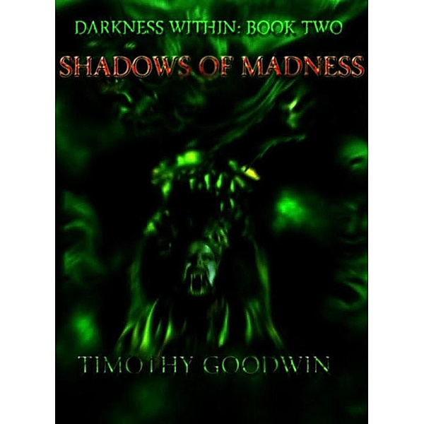 Shadows of Madness, Timothy Goodwin