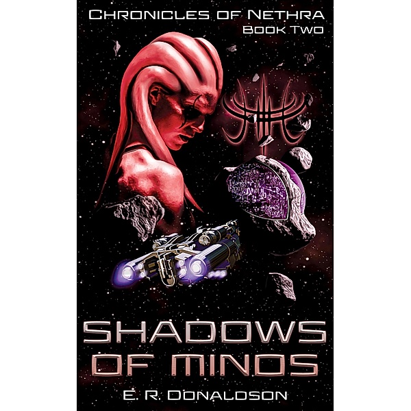 Shadows of Minos (Chronicles of Nethra, #2) / Chronicles of Nethra, E. R. Donaldson