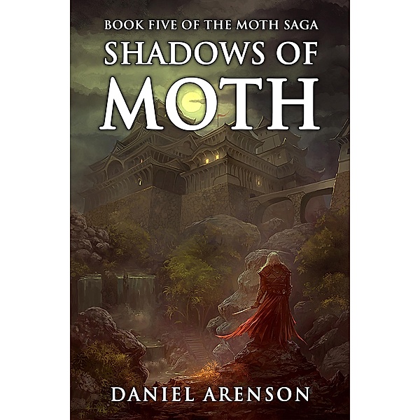 Shadows of Moth (The Moth Saga, #5) / The Moth Saga, Daniel Arenson