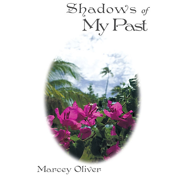 Shadows of My Past, Marcey Oliver