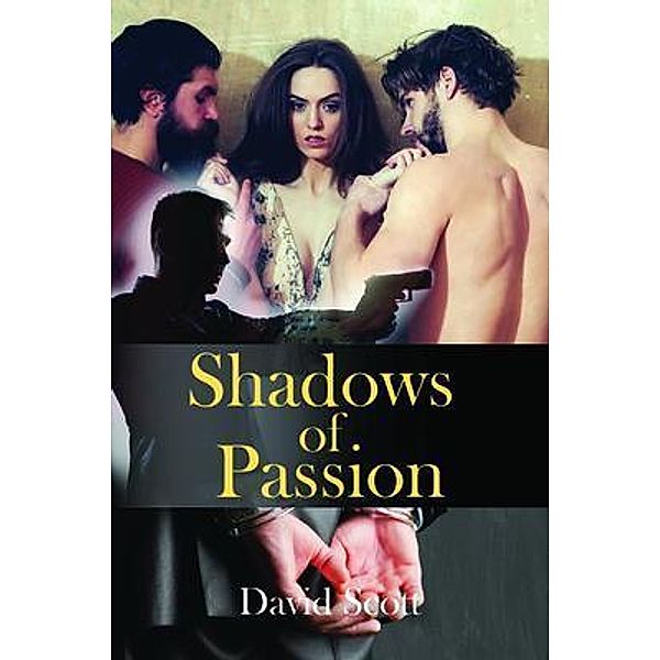 Shadows of Passion / Global Summit House, David Scott