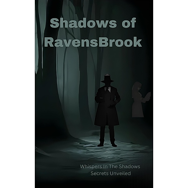 Shadows of Ravensbrook, Whispers In The Shadows