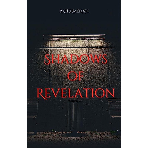 Shadows of Revelation, Rahul Menan