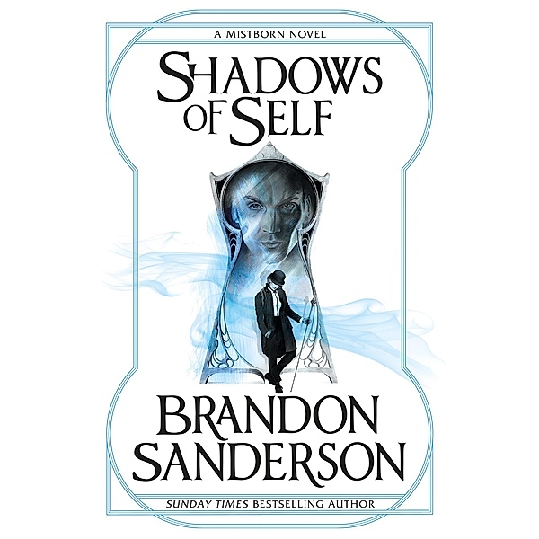 Shadows of Self / MISTBORN Bd.5, Brandon Sanderson