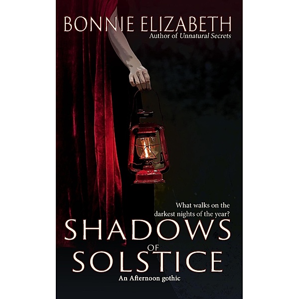 Shadows of Solstice (Afternoon Gothics) / Afternoon Gothics, Bonnie Elizabeth