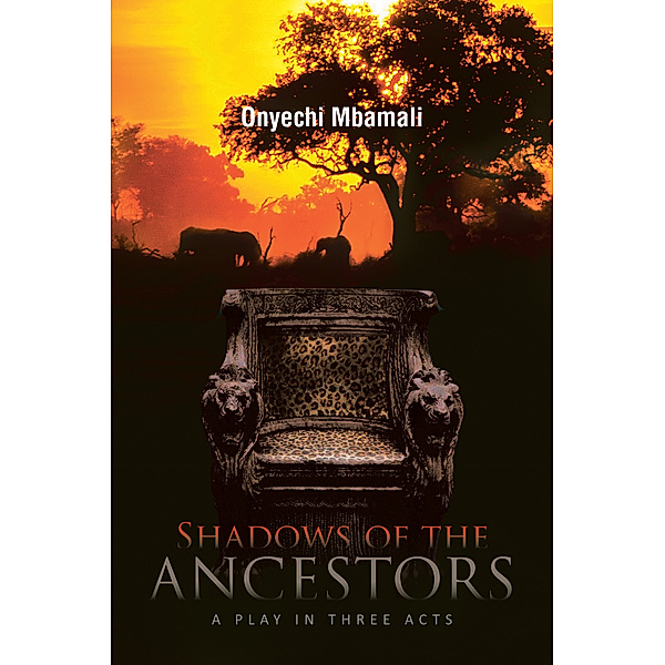 Shadows of the Ancestors, Onyechi Mbamali