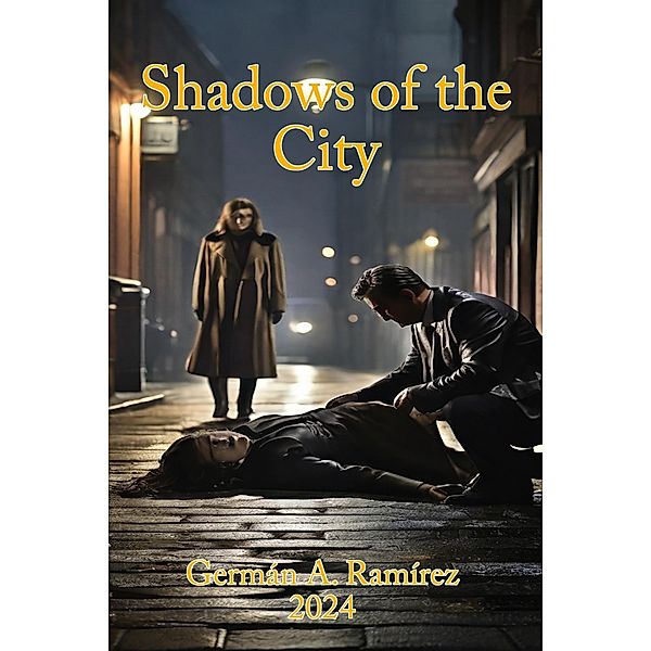 Shadows of the City, German Adolfo Ramirez