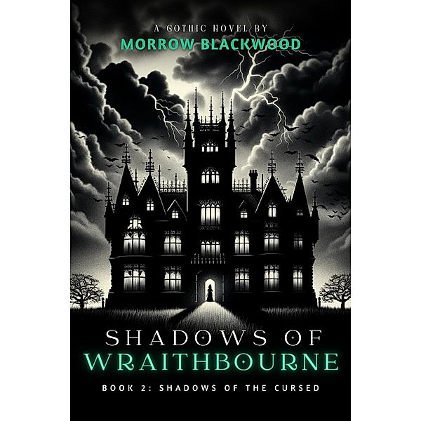 Shadows of the Cursed (Shadows of Wraithbourne, #2) / Shadows of Wraithbourne, Morrow Blackwood