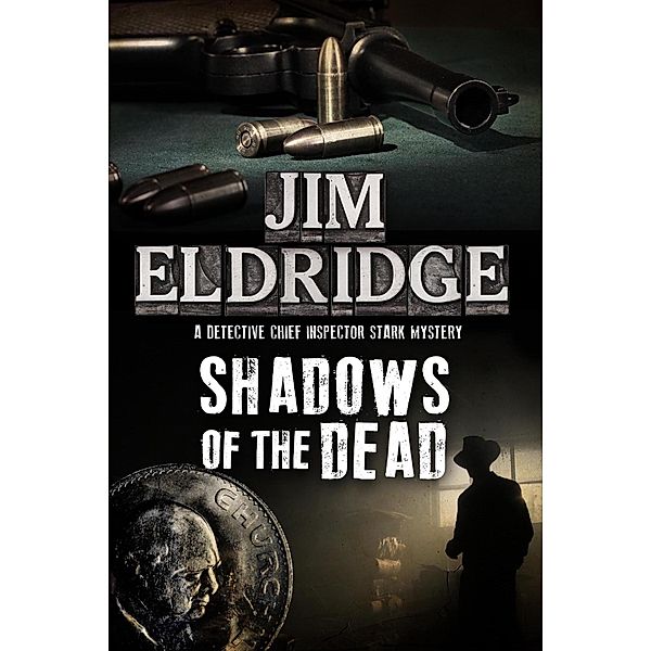 Shadows of the Dead / A DCI Paul Stark Mystery Bd.2, Jim Eldridge