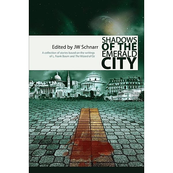 Shadows of the Emerald City, Jw Schnarr