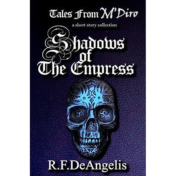 Shadows of the Empress, R. DeAngelis