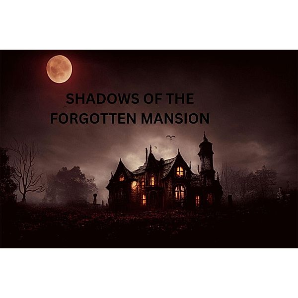 Shadows of the Forgotten Mansion / Shadows of the Forgotten Mansion, Placid Venom