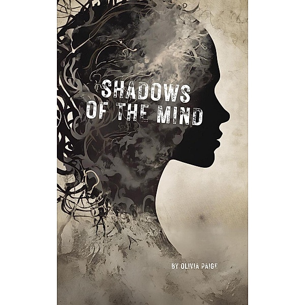 Shadows of the Mind (Secrets Within the Shadows, #1) / Secrets Within the Shadows, Olivia Paige