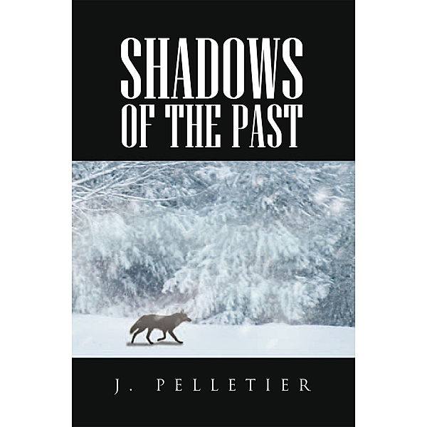 Shadows of the Past, J. Pelletier