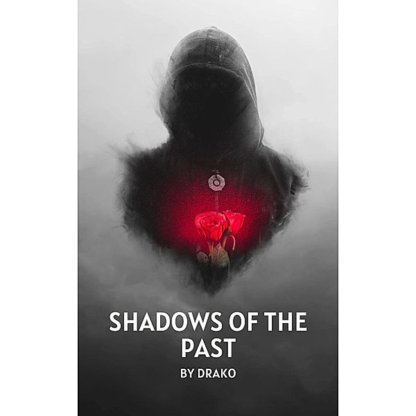 Shadows of the Past (Journeys, #1) / Journeys, Drako