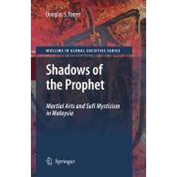Shadows of the Prophet / Muslims in Global Societies Series Bd.2, Douglas S. Farrer