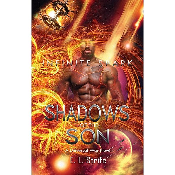 Shadows of the Son (Infinite Spark, #3) / Infinite Spark, E. L. Strife