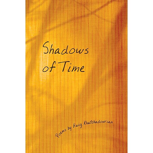 Shadows of Time, Haig A. Khatchadourian