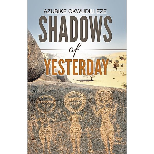 Shadows of Yesterday, Azubike Okwudili Eze