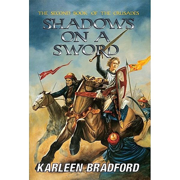 Shadows On A Sword / The Crusades, Karleen Bradford