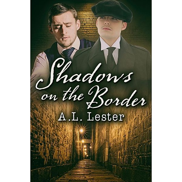 Shadows on the Border, A. L. Lester