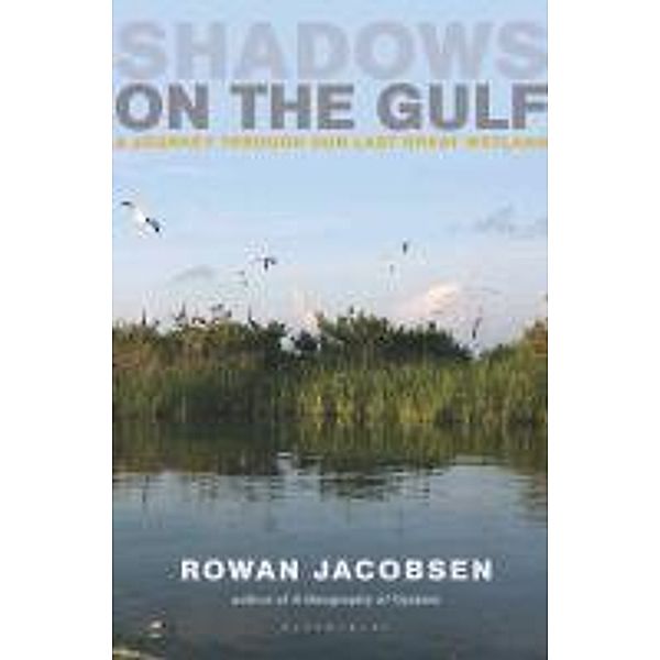 Shadows on the Gulf, Rowan Jacobsen