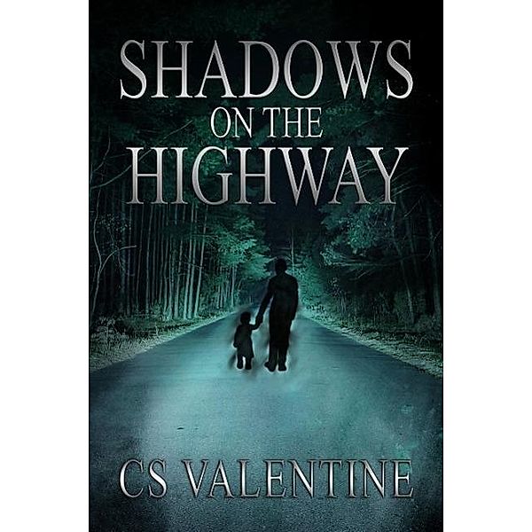 Shadows On The Highway, Cs Valentine