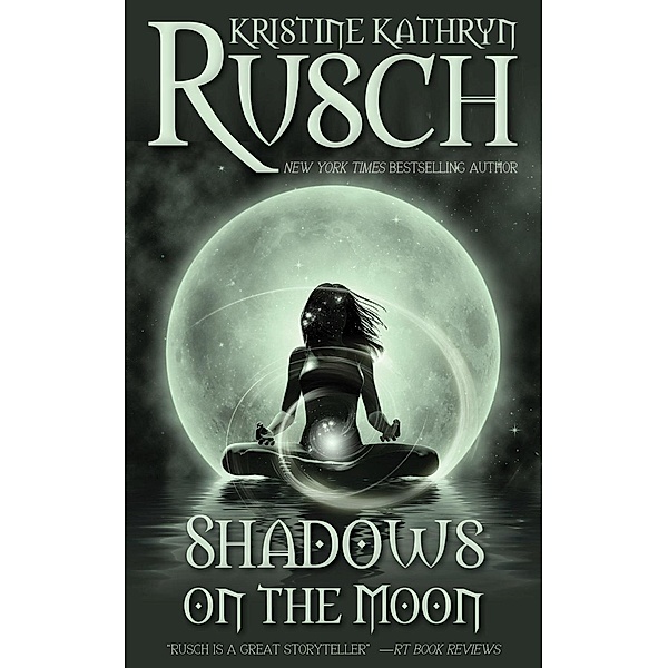 Shadows on the Moon, Kristine Kathryn Rusch