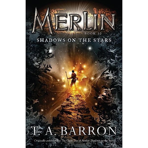 Shadows on the Stars / Merlin Saga Bd.10, T. A. Barron