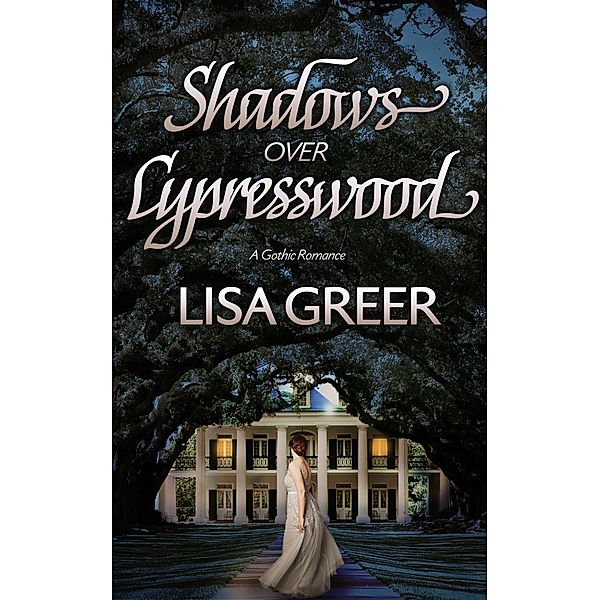 Shadows over Cypresswood, Lisa Greer