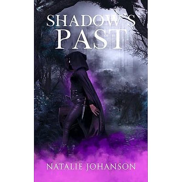 Shadow's Past / Shadowstalker Series Bd.2, Natalie Johanson