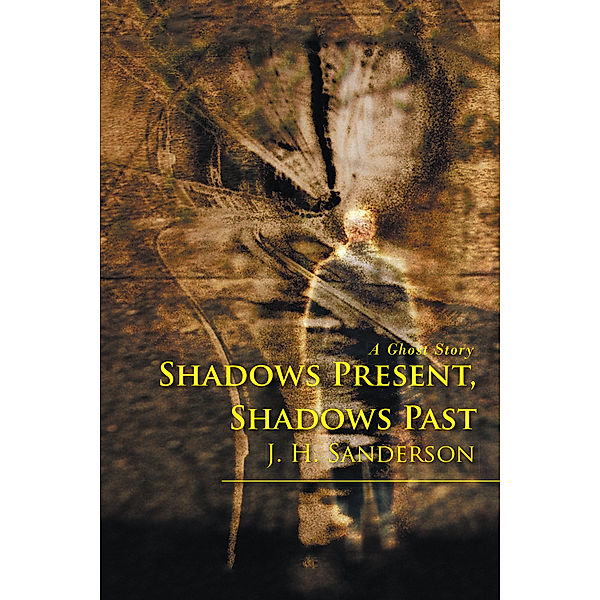 Shadows Present, Shadows Past, Jason H. Sanderson