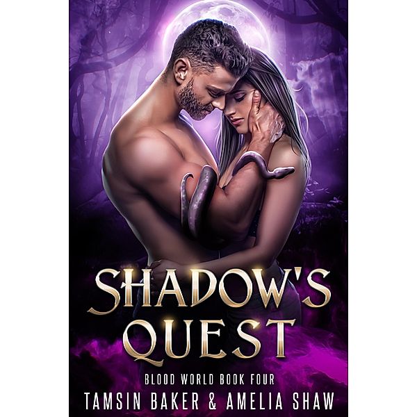 Shadow's Quest (Blood World, #4) / Blood World, Tamsin Baker, Amelia Shaw