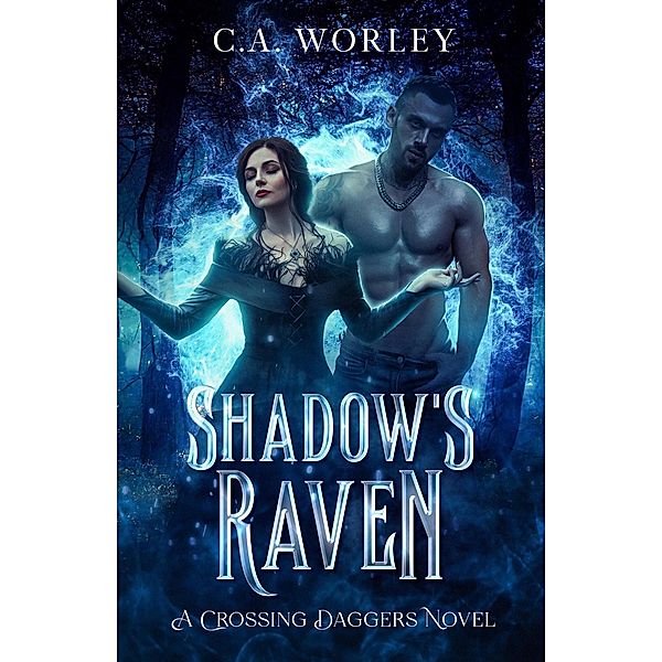 Shadow's Raven, C. A. Worley