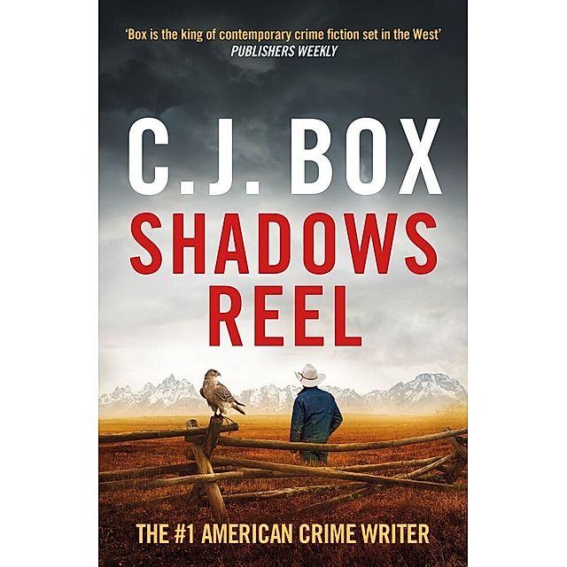 Shadows Reel Buch von C.J. Box versandkostenfrei bestellen