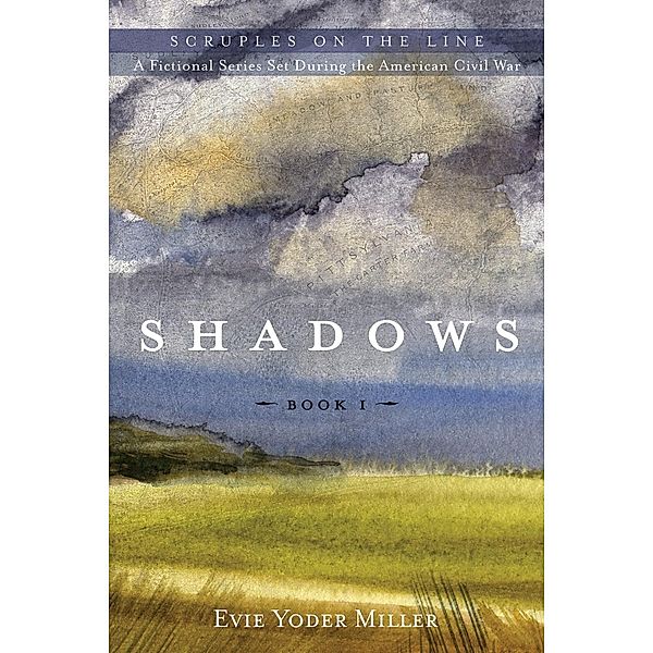 Shadows / Scruples on the Line Bd.1, Evie Yoder Miller
