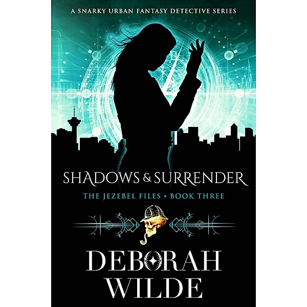 Shadows & Surrender: A Snarky Urban Fantasy Detective Series (The Jezebel Files, #3) / The Jezebel Files, Deborah Wilde