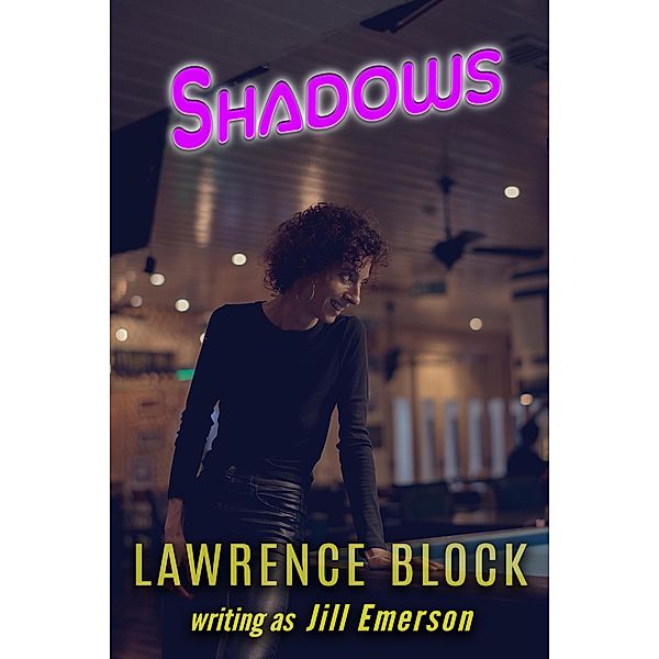 Shadows (The Jill Emerson Novels, #1) / The Jill Emerson Novels, Lawrence Block