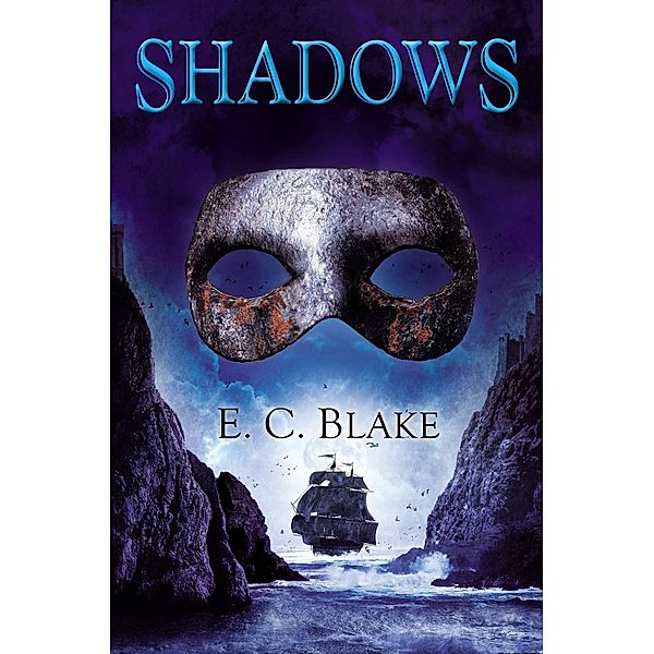 Shadows / The Masks of Aygrima Bd.2, E. C. Blake