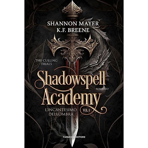 Shadowspell Academy - L'incantesimo dell'ombra vol. 1, Shannon Mayer, K. F. Breene