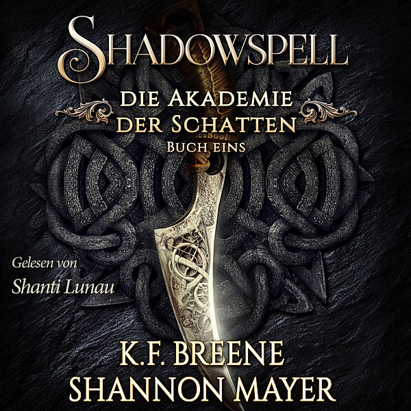 Shadowspell - Die Akademie der Schatten - 1 - Shadowspell - Die Akademie der Schatten, K.F. Breene, Shannon Mayer