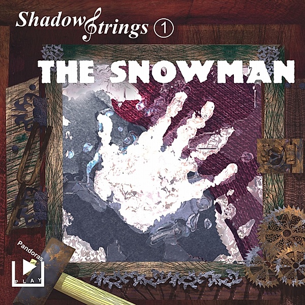 Shadowstrings - 1 - Shadowstrings 01 - The Snowman, Katja Behnke