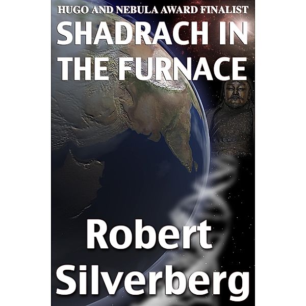 Shadrach in the Furnace / ReAnimus Press, Robert Silverberg